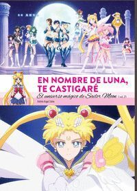 EN NOMBRE DE LA LUNA TE CASTIGARE. EL UNIVERSO MAGICO DE SAILOR MOON VOL. 2