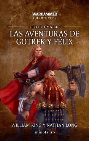 LAS AVENTURAS DE GOTREK Y FELIX: OMNIBUS 3  
