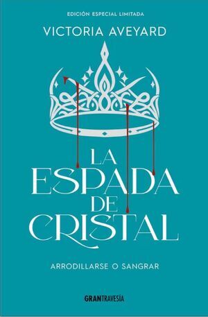 LA ESPADA DE CRISTAL (EDICION ESPECIAL)