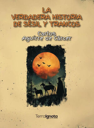 VERDADERA HISTORIA DE SESIL Y TRANCOS; LA