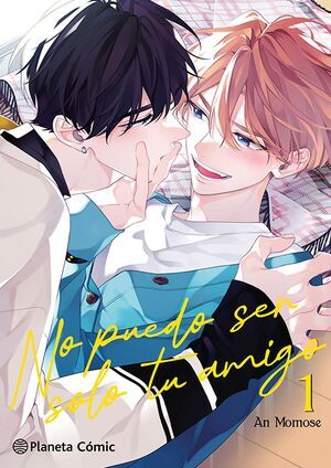 NO PUEDO SER SOLO TU AMIGO #01