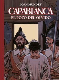 CAPABLANCA V05. EL POZO DEL OLVIDO