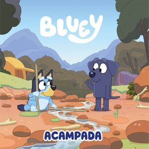 BLUEY. UN CUENTO #13. ACAMPADA