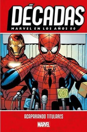 DECADAS MARVEL #07. EN LOS A�OS 00: ACAPARANDO TITULARES