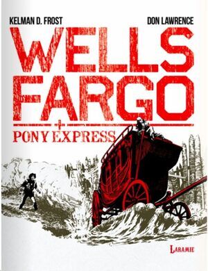 WELLS FARGO. PONY EXPRESS
