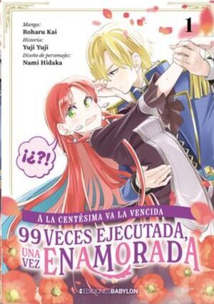 A LA CENT�SIMA VA LA VENCIDA: 99 VECES EJECUTADA; UNA VEZ ENAMORADA #01