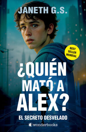�QUI�N MAT� A ALEX? EL SECRETO DESVELADO (PARTE 2)