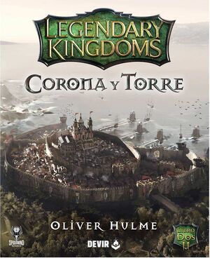 LEGENDARY KINGDOMS 2: CORONA Y TORRE
