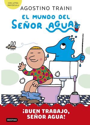 EL MUNDO DEL SE�OR AGUA 4: �BUEN TRABAJO; SE�OR AGUA!