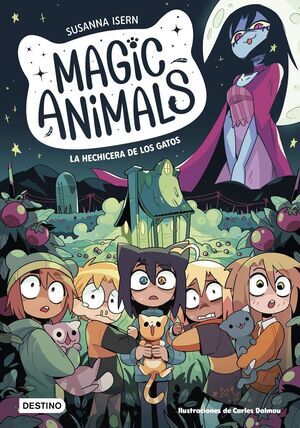 MAGIC ANIMALS. LA HECHICERA DE LOS GATOS