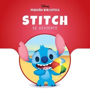 PEQUE�A BIBLIOTECA DISNEY. STITCH SE DIVIERTE