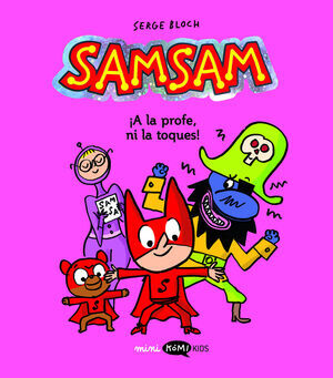 SAMSAM 3. �A LA PROFE; NI LA TOQUES!