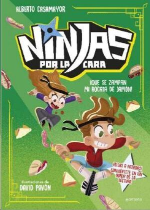 NINJAS POR LA CARA 2. �QUE SE ZAMPAN MI BOCATA DE JAMON!