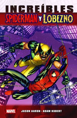 MARVEL ESSENTIALS #34. INCREIBLES SPIDERMAN Y LOBEZNO
