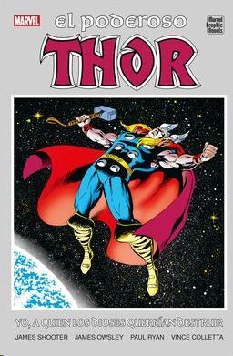 EL PODEROSO THOR: YO; A QUIEN LOS DIOSES QUERR�AN DESTRUIR