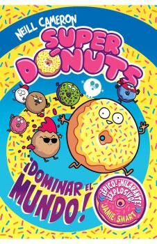 SUPER DONUTS. CONQUISTAR EL MUNDO!