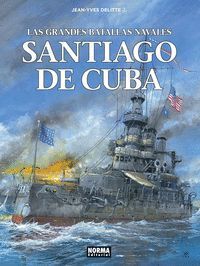 LAS GRANDES BATALLAS NAVALES #17. SANTIAGO DE CUBA