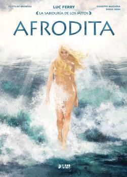LA SABIDUR�A DE LOS MITOS: AFRODITA