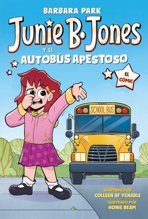 JUNIE B. JONES Y EL AUTOB�S APESTOSO. EL C�MIC