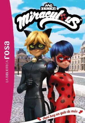 LA BIBLIOTECA ROSA. MIRACULOUS; 2. AQU� HAY UN GATO DE M�S
