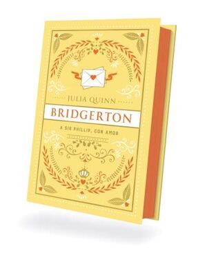 BRIDGERTON: A SIR PHILLIP; CON AMOR