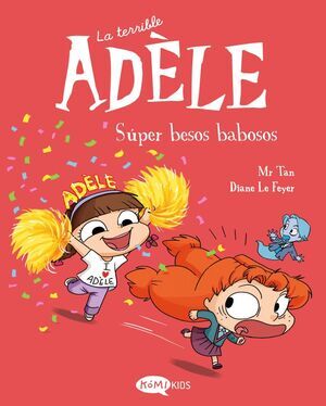 LA TERRIBLE AD�LE 13. S�PER BESOS BABOSOS