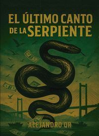 EL �LTIMO CANTO DE LA SERPIENTE