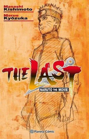 NARUTO THE MOVIE. THE LAST (NOVELA)                                        
