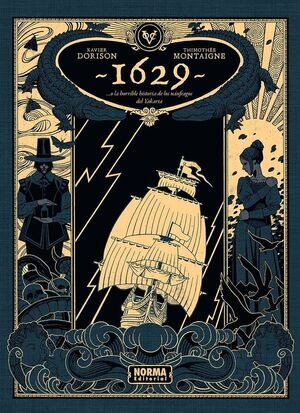 1629 O LA HORRIBLE HISTORIA DE LOS N�UFRAGOS DEL YAKARTA. PRIMERA PARTE