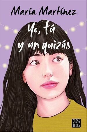 YO; TU Y UN QUIZAS
