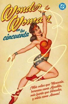 ARCHIVOS DC. WONDER WOMAN EN LOS A�OS CINCUENTA