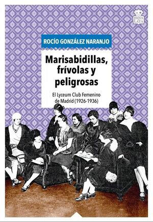 MARISABIDILLAS; FRIVOLAS Y PELIGROSAS