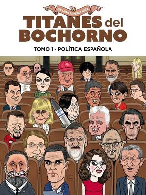 TITANES DEL BOCHORNO. TOMO #01. POL�TICA NACIONAL