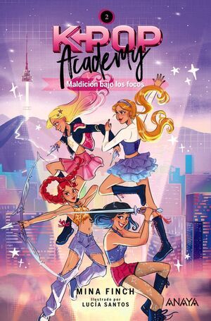K-POP ACADEMY. MALDICI�N BAJO LOS FOCOS