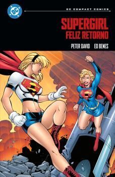 DC COMPACT #12. SUPERGIRL: FELIZ RETORNO