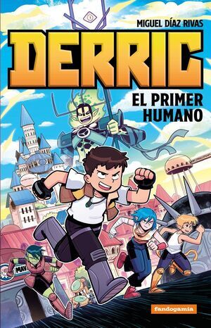 DERRIC; EL PRIMER HUMANO