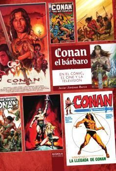 CONAN EL BARBARO EN EL COMIC; EL CINE Y LA TELEVISION