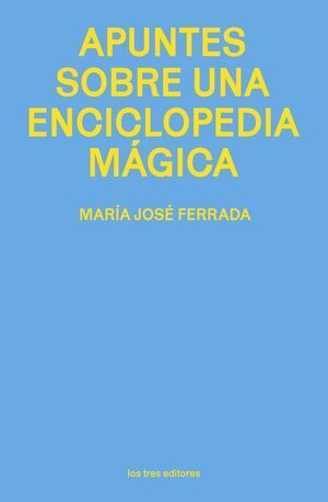 APUNTES SOBRE UNA ENCICLOPEDIA M�GICA