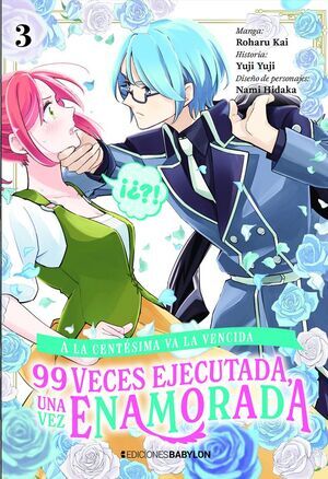 A LA CENT�SIMA VA LA VENCIDA: 99 VECES EJECUTADA; UNA VEZ ENAMORADA #03