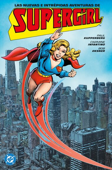 ARCHIVOS DC. LAS NUEVAS E INTREPIDAS AVENTURAS DE SUPERGIRL