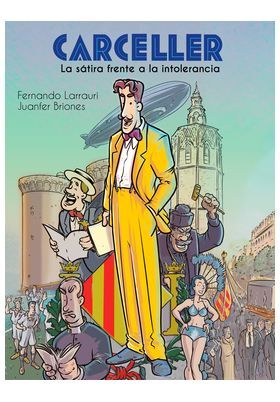 Portada de CARCELLER. LA SATIRA FRENTE A LA INTOLERANCIA