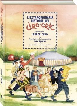 L EXTRAORDINARIA HISTORIA DEL CIRC CRIC (CATALAN)