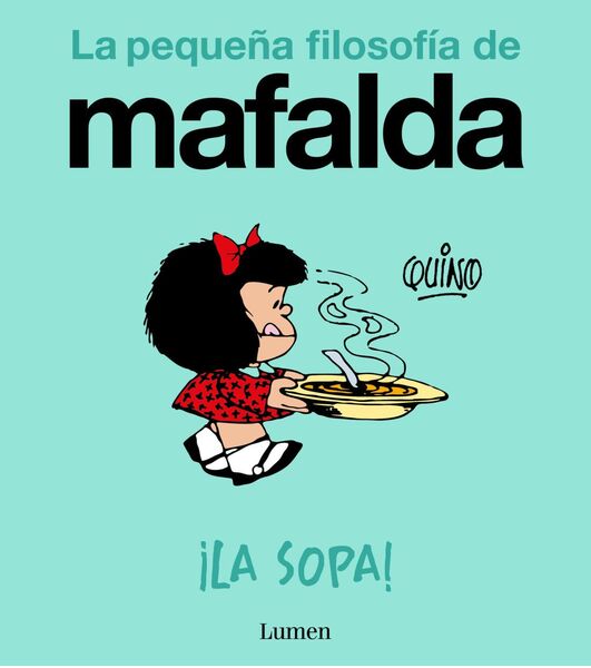 MAFALDA. �LA SOPA! (COMIC)