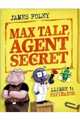 MAX TALP AGENT. SECRET LLIBRE 01: ESPINADOR (CATALAN)