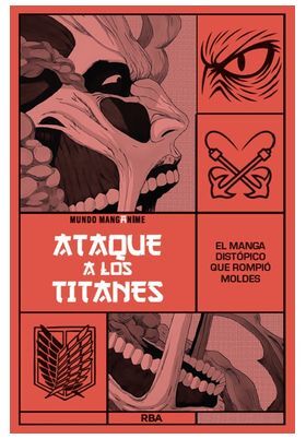 MANGANIME 05. ATAQUE A LOS TITANES. EL MANGA DISTOPICO QUE ROMPIO MOLDES
