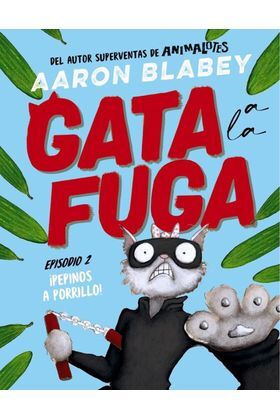 GATA A LA FUGA. EPISODIO 02 �PEPINOS A PORRILLO!