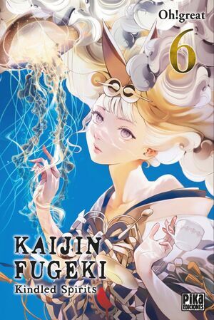 KAIJIN FUGEKI: KINDLED SPIRITS #06