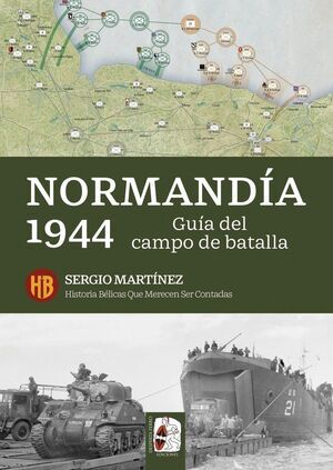 DESPERTA FERRO: NORMAND�A 1944. GU�A DEL CAMPO DE BATALLA
