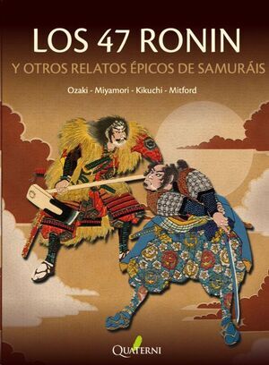LOS 47 RONIN Y OTROS RELATOS �PICOS DE SAMUR�IS