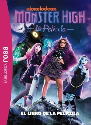 LA BIBLIOTECA ROSA. MONSTER HIGH. EL LIBRO DE LA PEL�CULA